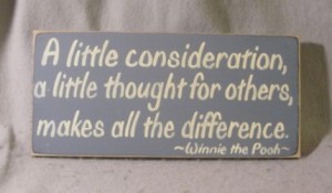 a_little_consideration_a_little_thought_for_others_makes_all_the_difference