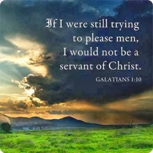 Galatians SERVE CHRIST, NOT MEN