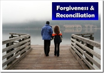 forgiveness and Reconciliation